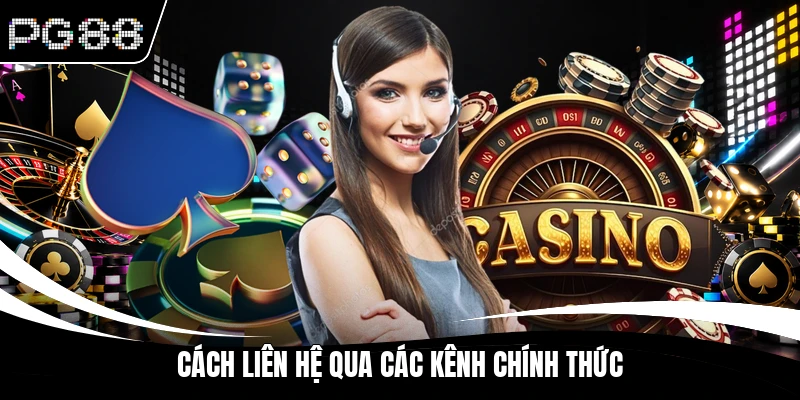 Cách liên hệ qua các kênh chính thức